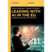 Leading with AI in the EU: Governance, Practices, and Compliance