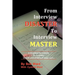 From Interview Disaster to Interview Master: A Headhunter's Guide To Avoiding CRASH AND BURN Job Interviews