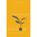 Fathom Bible Studies: The Promise of the Future Leader Guide (Ruth, Isaiah, Micah): A Deep Dive Into the Story of God
