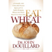 Eat Wheat: A Scientific and Clinically-Proven Approach to Safely Bringing Wheat and Dairy Back Into Your Diet