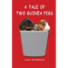 A Tale of Two Guinea Pigs