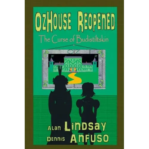 OzHouse Reopened: The Curse of Budistiltskin