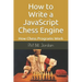 How to Write a JavaScript Chess Engine: How Chess Programs Work
