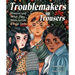 Troublemakers in Trousers: Women and What They Wore to Get Things Done