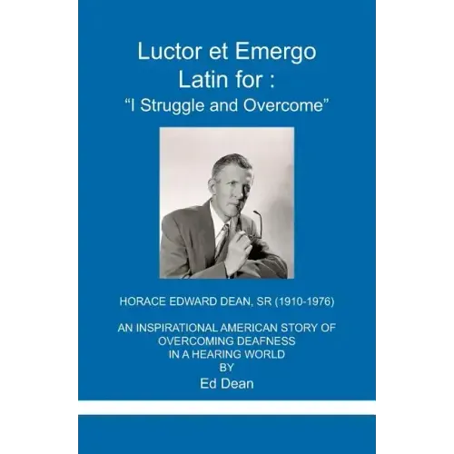 Luctor et Emergo: Latin for I Struggle and Overcome