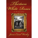 Thirteen White Roses: A Biography