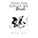 Wind and Rain at the Brush