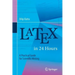 Latex in 24 Hours: A Practical Guide for Scientific Writing