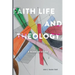 Faith, Life and Theology: A Reorientation