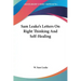 Sam Leake's Letters On Right Thinking And Self-Healing