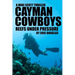 Cayman Cowboys: Reefs Under Pressure