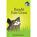 Bandit Eats Grass