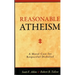 Reasonable Atheism: A Moral Case For Respectful Disbelief