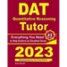 DAT Quantitative Reasoning Tutor: Everything You Need to Help Achieve an Excellent Score