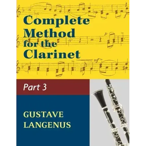 Complete Method for the Clarinet in Three Parts, Part III: (#01404) (Virtuoso Studies and Duos)