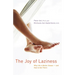 The Joy of Laziness: Why Life Is Better Slower and How to Get There