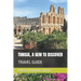 Tunisia, a Gem to Discover: Travel Guide