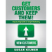 Get Customers and Keep Them!: Step by Step Guide to Target Marketing