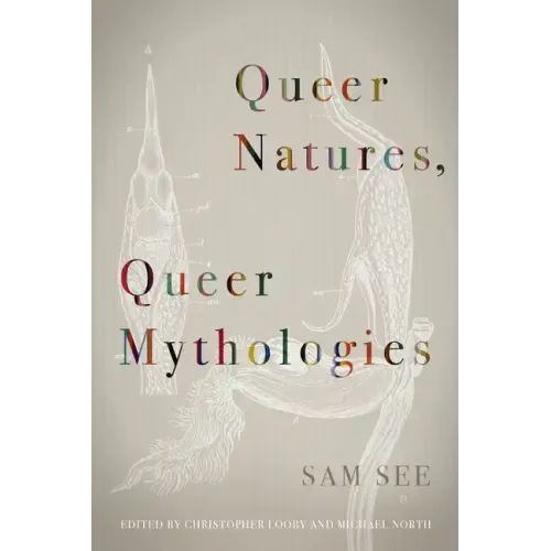 Queer Natures, Queer Mythologies