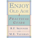 Enjoy Old Age: A Practical Guide