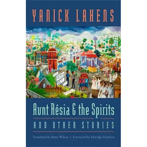 Aunt Résia and the Spirits and Other Stories