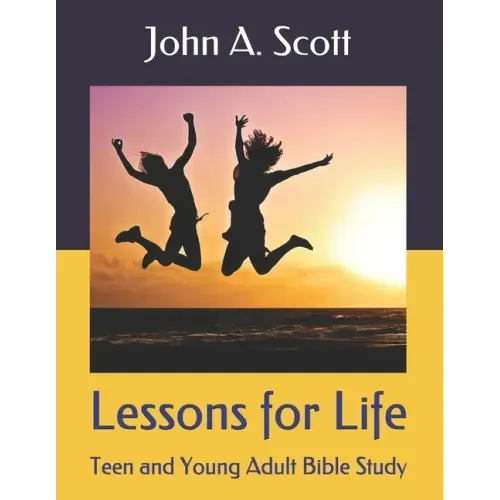 Lessons for Life: Teen and Young Adult Bible Study