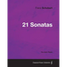 21 Sonatas - For Solo Piano