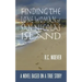 Finding the Lone Woman of San Nicolas Island: A Novel Based on a True Story