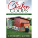 Chicken Coops: Tips and Tricks to Build Efficient Chicken Coops