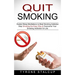 Quit Smoking: Stop Smoking the Easy Way & Overcome Your Smoking Addiction for Life (Guided Sleep Meditations to Beat Smoking Addiction)