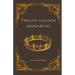 Twelve Golden Monarchs