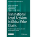 Transnational Legal Activism in Global Value Chains: The Ali Enterprises Factory Fire and the Struggle for Justice