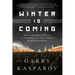 Winter Is Coming (Intl PB Ed): Why Vladimir Putin and the Enemies of the Free World Must Be Stopped