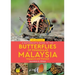 A Naturalist's Guide to the Butterflies of Peninsular Malaysia, Singapore & Thailand