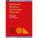 Biophotonics: Vibrational Spectroscopic Diagnostics