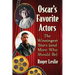 Oscar's Favorite Actors: The Winningest Stars (and More Who Should Be)