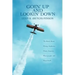 Goin' Up and Lookin' Down: The Book about Flying, Airplanes, Pilots, Airports, Plane People, and Plane Stuff.