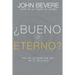 ¿Bueno O Eterno?: Por Qué Lo Bueno Sin Dios No Es Suficiente