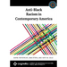 Anti-Black Racism in Contemporary America