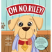 Oh No, Riley!
