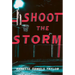 Shoot the Storm