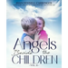 Angels Beside the Children - Vol. II