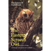 Eastern Screech Owl: Life History, Ecology, and Behavior in the Suburbs and Countryside Volume 16