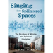 Singing Into Splintered Spaces: The Rhythms of Mission and Spiritual Discipline