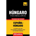 Vocabulario español-húngaro - 9000 palabras más usadas