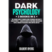 Dark Psychology: 2 Books In 1 - The Ultimate Guide to Manipulation Techniques and How to Analyze People - Learn The Secrets of Influenc