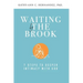 Waiting by the Brook: Seven Steps to Deeper Intimacy With God