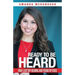Ready to Be Heard: How I Lost My Hearing and Found My Voice