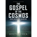 The Gospel of the Cosmos: GOOD NEWS FOR MANKIND 2nd Edition