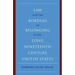 Law and the Borders of Belonging in the Long-Ninteenth-Century United States
